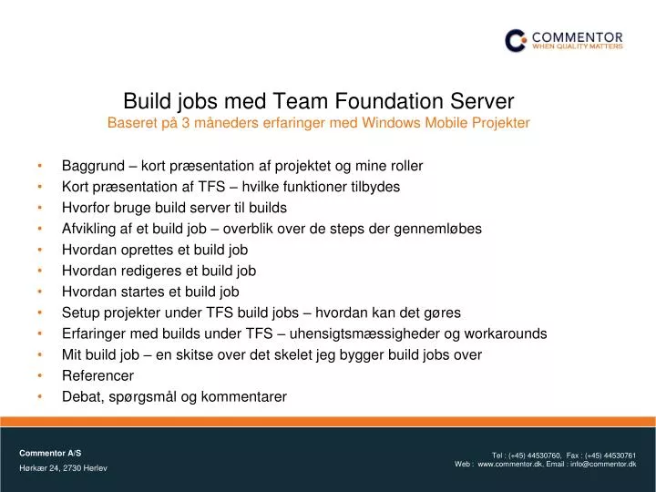 build jobs med team foundation server baseret p 3 m neders erfaringer med windows mobile projekter