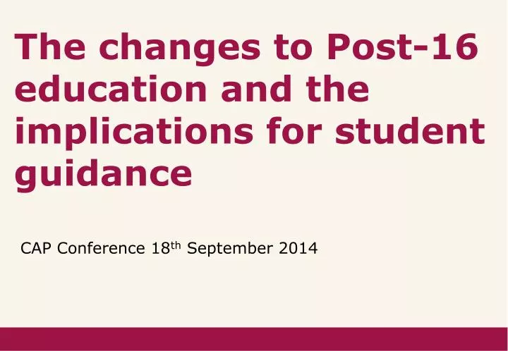 the changes to post 16 education and the implications for student guidance