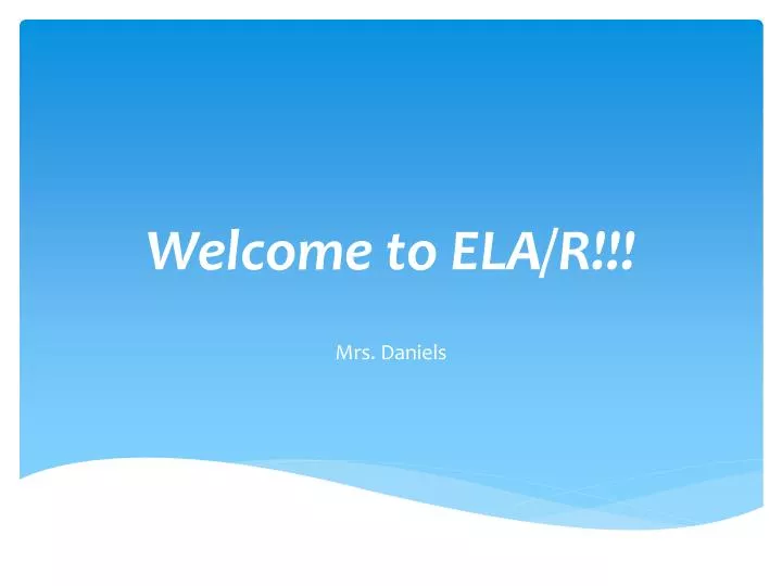 welcome to ela r