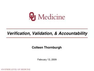 Verification, Validation, &amp; Accountability