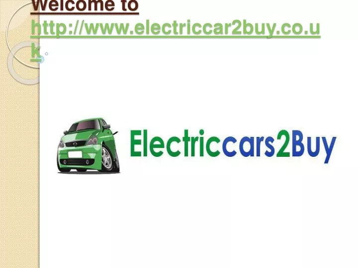 welcome to http www electriccar2buy co uk