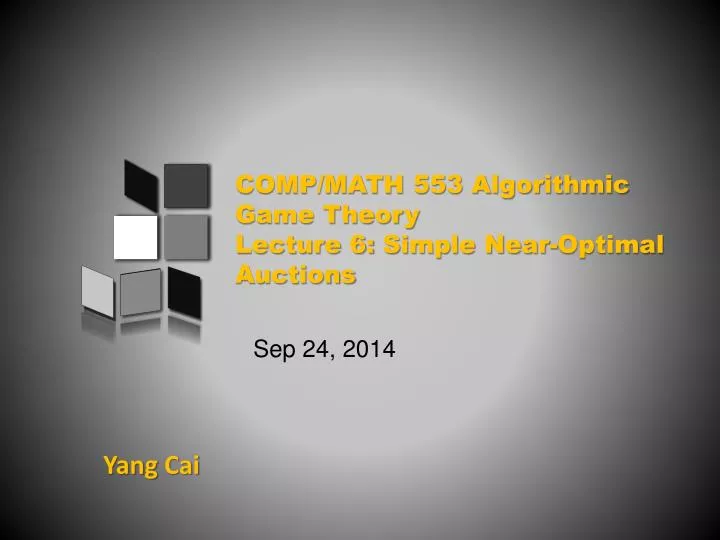comp math 553 algorithmic game theory lecture 6 simple near optimal auctions