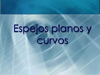 espejos planos y curvos