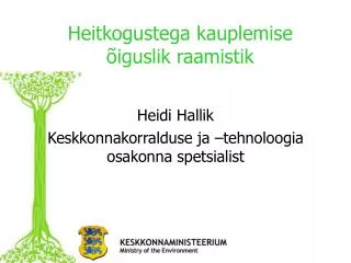 heidi hallik keskkonnakorralduse ja tehnoloogia osakonna spetsialist