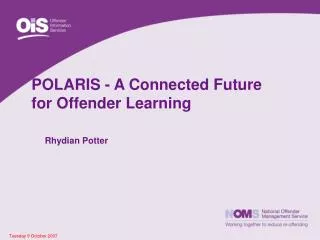 POLARIS - A Connected Future for Offender Learning