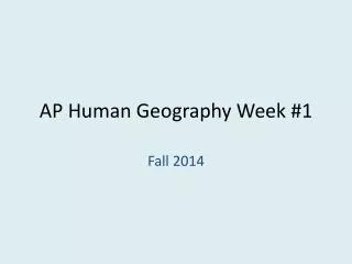 AP Human Geography Week #1