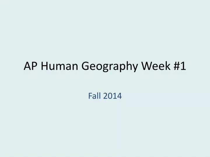 ap human geography week 1