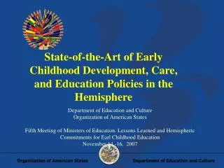 State-of-the-Art of Early Childhood Development, Care, and Education Policies in the Hemisphere