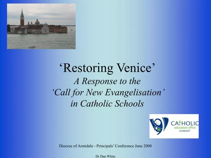 restoring venice a response to the call for new evangelisation in catholic schools