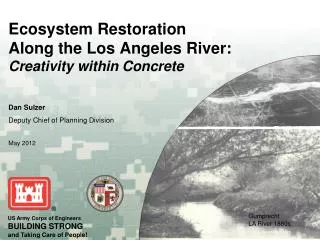 Ecosystem Restoration Along the Los Angeles River: Creativity within Concrete