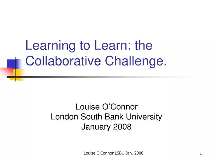 learning to learn the collaborative challenge