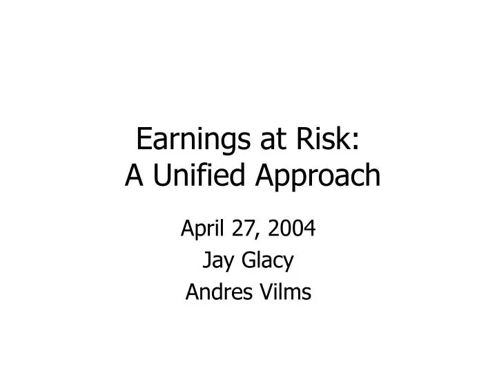 earnings at risk a unified approach