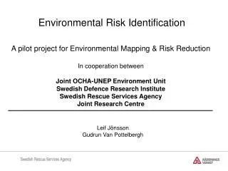 A pilot project for Environmental Mapping &amp; Risk Reduction In cooperation between
