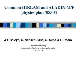 Common HIRLAM and ALADIN-M/F physics plan (08/05)