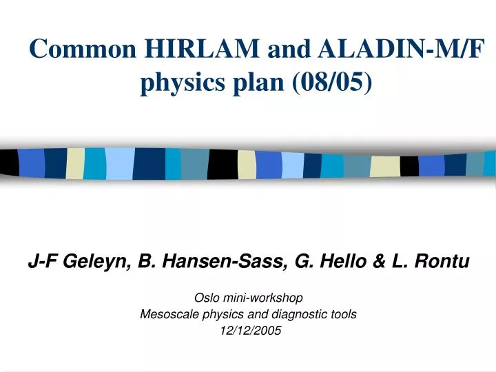 common hirlam and aladin m f physics plan 08 05