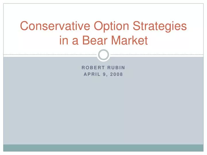 conservative option strategies in a bear market