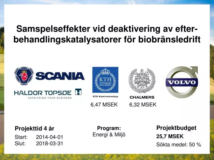 samspelseffekter vid deaktivering av efter behandlingskatalysatorer f r biobr nsledrift