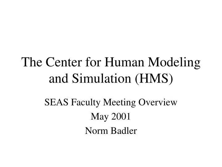 the center for human modeling and simulation hms