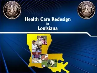 Health Care Redesign in Louisiana