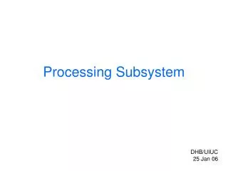 Processing Subsystem