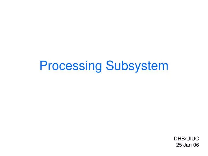 processing subsystem