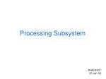 Processing Subsystem - slide 1