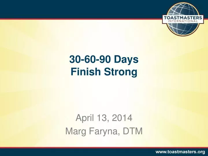30 60 90 days finish strong