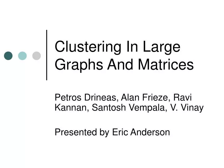 clustering in large graphs and matrices