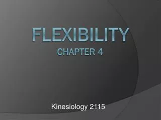 Flexibility Chapter 4
