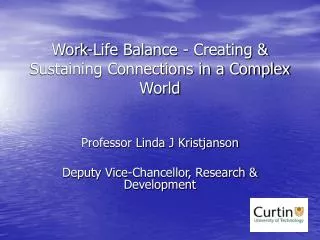 Work-Life Balance - Creating &amp; Sustaining Connections in a Complex World