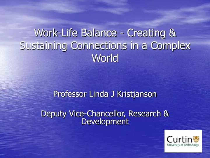 work life balance creating sustaining connections in a complex world