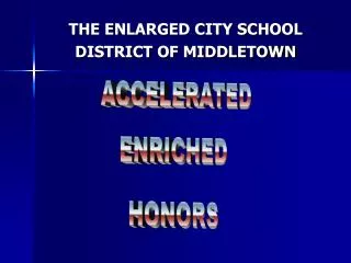 THE ENLARGED CITY SCHOOL DISTRICT OF MIDDLETOWN
