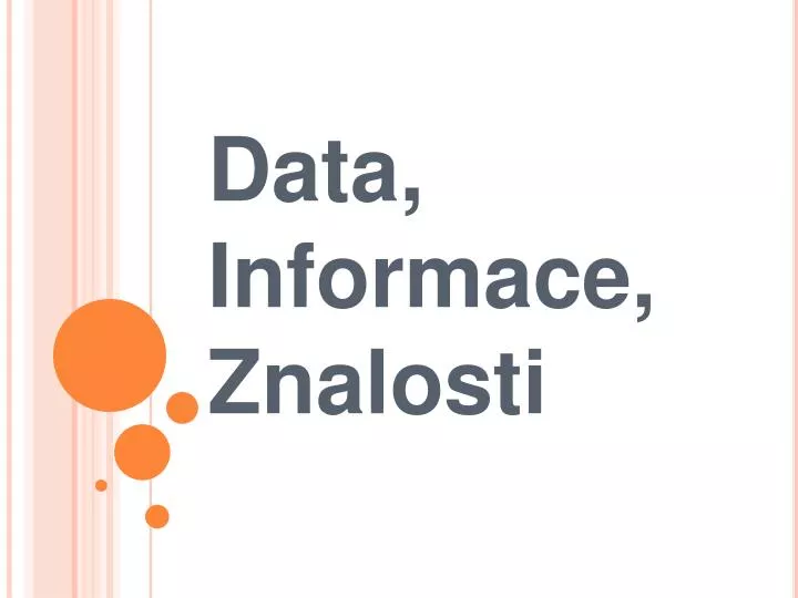 data informace znalosti