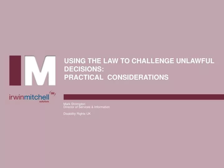 using the law to challenge unlawful decisions practical considerations