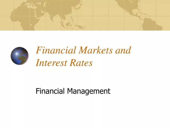 financial markets and interest rates