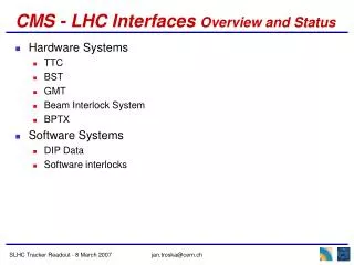 CMS - LHC Interfaces Overview and Status
