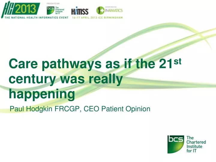 care pathways as if the 21 st century was really happening