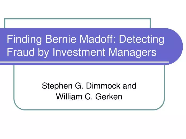 finding bernie madoff detecting fraud by investment managers