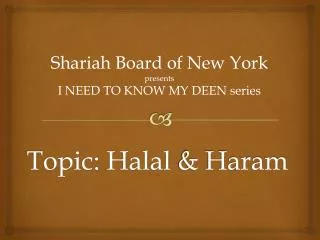 Topic: Halal &amp; Haram