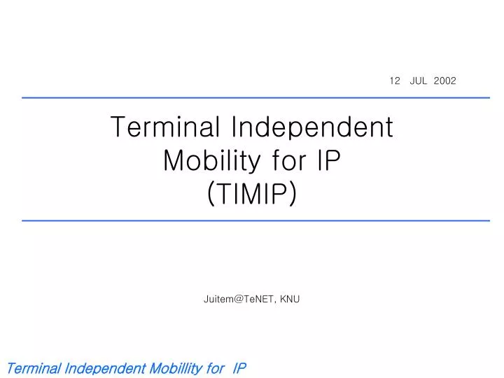terminal independent mobility for ip timip