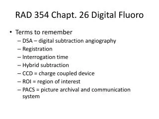RAD 354 Chapt . 26 Digital Fluoro