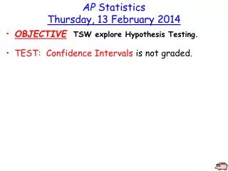 AP Statistics Thursday, 13 February 2014