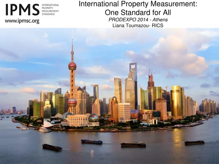 international property measurement one standard for all prodexpo 2014 athens liana toumazou rics