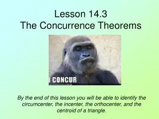 Lesson 14.3 The Concurrence Theorems
