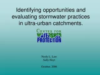 Identifying opportunities and evaluating stormwater practices in ultra-urban catchments.