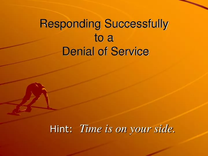 responding successfully to a denial of service