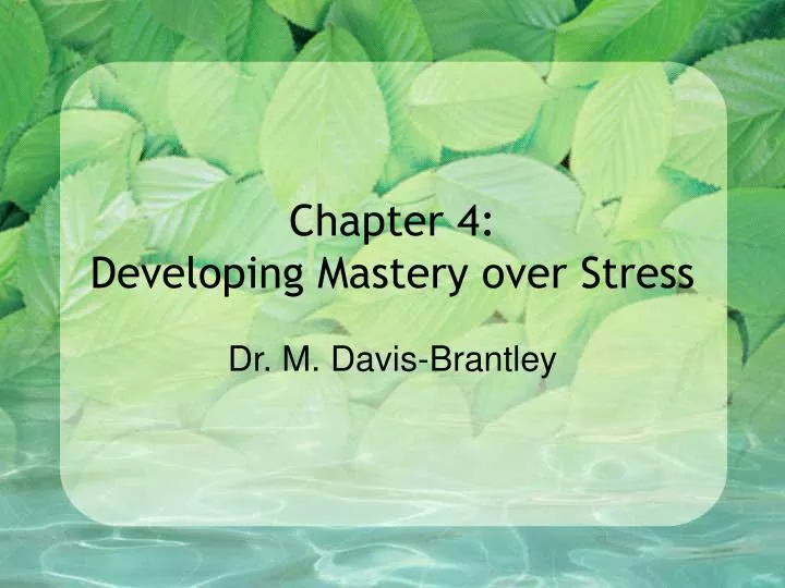 chapter 4 developing mastery over stress