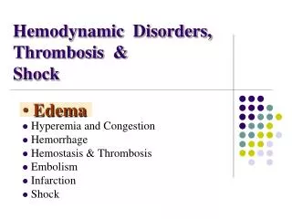 Hemodynamic Disorders, Thrombosis &amp; Shock