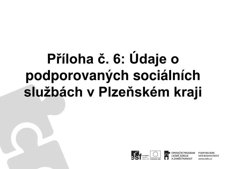 p loha 6 daje o podporovan ch soci ln ch slu b ch v plze sk m kraji