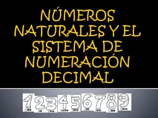 n meros naturales y el sistema de numeraci n decimal